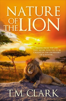 Nature Of The Lion, Clark, T.M.