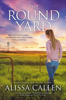 The Round Yard (A Woodlea Novel, #5), Callen, Alissa