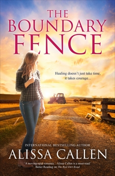 The Boundary Fence (A Woodlea Novel, #7), Callen, Alissa