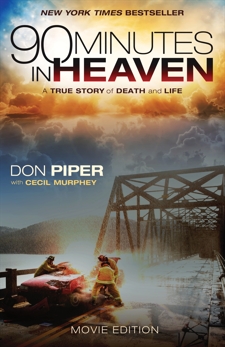 90 Minutes in Heaven: A True Story of Death and Life, Murphey, Cecil & Piper, Don
