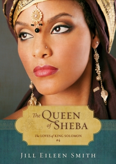 The Queen of Sheba (Ebook Shorts) (The Loves of King Solomon Book #4), Smith, Jill Eileen