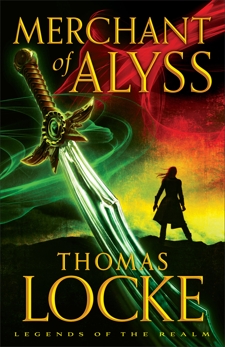 Merchant of Alyss (Legends of the Realm Book #2), Locke, Thomas