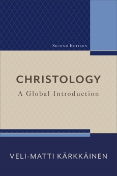 Christology: A Global Introduction, Kärkkäinen, Veli-Matti