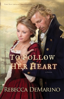 To Follow Her Heart (The Southold Chronicles Book #3): A Novel, DeMarino, Rebecca