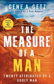 The Measure of a Man: Twenty Attributes of a Godly Man, Getz, Gene A.