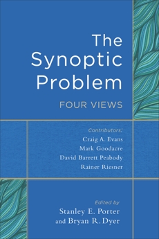 The Synoptic Problem: Four Views, 