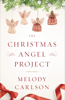 The Christmas Angel Project: A Christmas Novella, Carlson, Melody