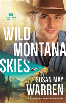 Wild Montana Skies (Montana Rescue Book #1), Warren, Susan May