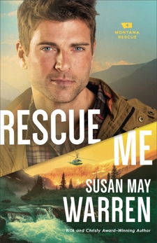 Rescue Me (Montana Rescue Book #2), Warren, Susan May