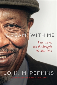 Dream with Me: Race, Love, and the Struggle We Must Win, Perkins, John M.