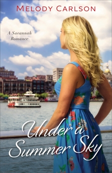 Under a Summer Sky (Follow Your Heart): A Savannah Romance, Carlson, Melody