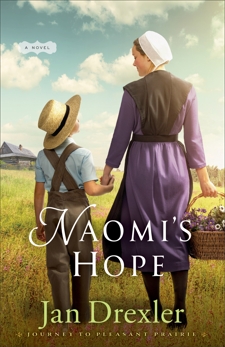 Naomi's Hope (Journey to Pleasant Prairie Book #3), Drexler, Jan