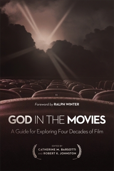 God in the Movies: A Guide for Exploring Four Decades of Film, 