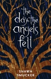 The Day the Angels Fell, Smucker, Shawn