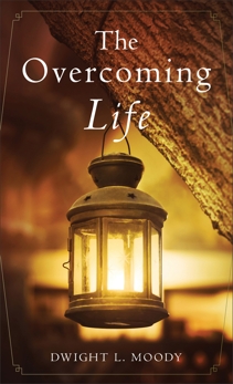 The Overcoming Life, Moody, Dwight L.