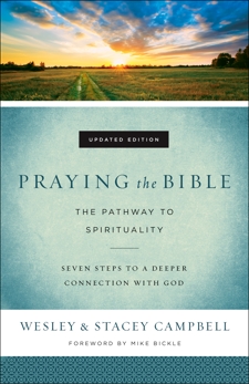 Praying the Bible: The Pathway to Spirituality, Campbell, Stacey & Campbell, Wesley