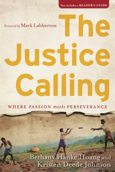 The Justice Calling: Where Passion Meets Perseverance, Hoang, Bethany Hanke & Johnson, Kristen Deede