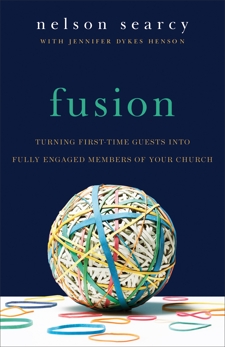 Fusion: Turning First-Time Guests into Fully Engaged Members of Your Church, Searcy, Nelson & Dykes Henson, Jennifer