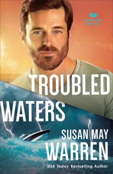 Troubled Waters (Montana Rescue Book #4), Warren, Susan May