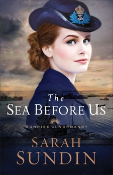 The Sea Before Us (Sunrise at Normandy Book #1), Sundin, Sarah