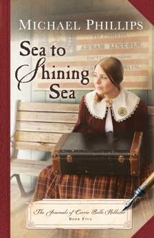 Sea to Shining Sea (The Journals of Corrie Belle Hollister Book #5), Phillips, Michael