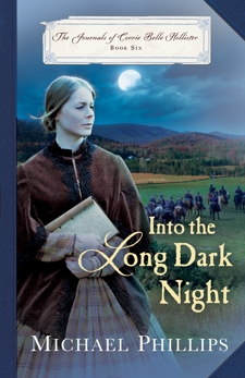 Into the Long Dark Night (The Journals of Corrie Belle Hollister Book #6), Phillips, Michael