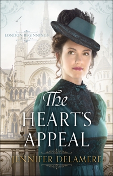 The Heart's Appeal (London Beginnings Book #2), Delamere, Jennifer