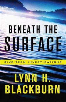 Beneath the Surface (Dive Team Investigations Book #1), Blackburn, Lynn H.
