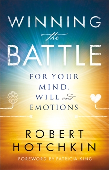 Winning the Battle for Your Mind, Will and Emotions, Hotchkin, Robert