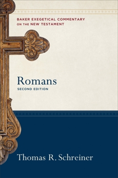 Romans (Baker Exegetical Commentary on the New Testament), Schreiner, Thomas R.