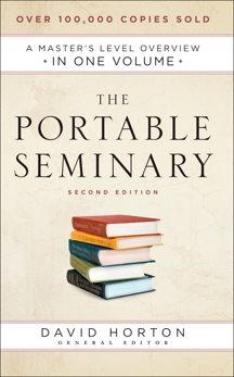 The Portable Seminary: A Master's Level Overview in One Volume, 