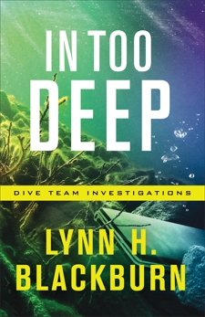 In Too Deep (Dive Team Investigations Book #2), Blackburn, Lynn H.