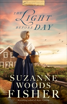 The Light Before Day (Nantucket Legacy Book #3), Fisher, Suzanne Woods