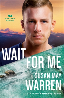 Wait for Me (Montana Rescue Book #6), Warren, Susan May