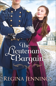 The Lieutenant's Bargain (The Fort Reno Series Book #2), Jennings, Regina