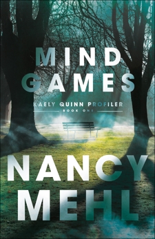 Mind Games (Kaely Quinn Profiler Book #1), Mehl, Nancy