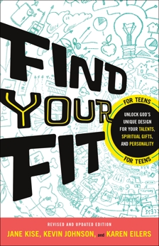 Find Your Fit: Unlock God's Unique Design for Your Talents, Spiritual Gifts, and Personality, Johnson, Kevin & Kise, Jane & Eilers, Karen