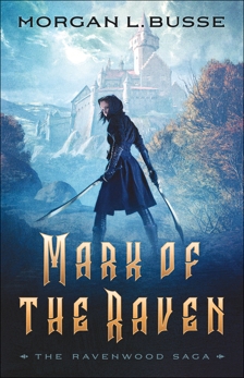 Mark of the Raven (The Ravenwood Saga Book #1), Busse, Morgan L.