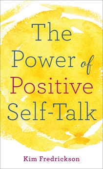 The Power of Positive Self-Talk, Fredrickson, Kim
