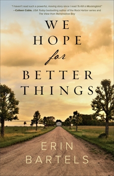We Hope for Better Things, Bartels, Erin
