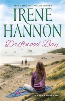 Driftwood Bay (A Hope Harbor Novel Book #5), Hannon, Irene