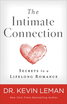 The Intimate Connection: Secrets to a Lifelong Romance, Leman, Dr. Kevin