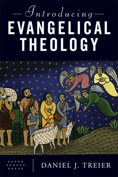 Introducing Evangelical Theology, Treier, Daniel J.