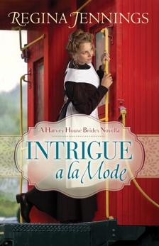 Intrigue a la Mode (A Harvey House Brides Novella), Jennings, Regina