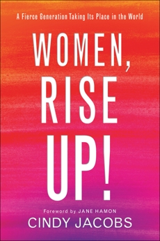 Women, Rise Up!: A Fierce Generation Taking Its Place in the World, Jacobs, Cindy