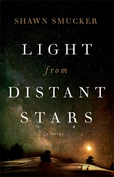 Light from Distant Stars: A Novel, Smucker, Shawn