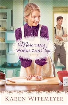 More Than Words Can Say (A Patchwork Family Novel Book #2), Witemeyer, Karen