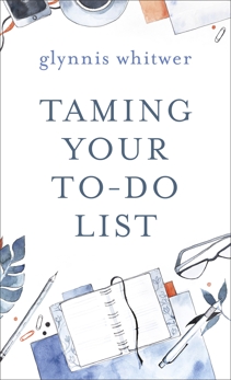 Taming Your To-Do List, Whitwer, Glynnis