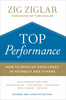 Top Performance: How to Develop Excellence in Yourself and Others, Ziglar, Zig