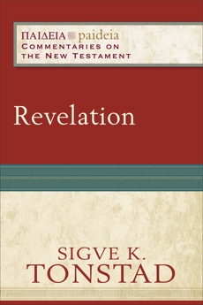 Revelation (Paideia: Commentaries on the New Testament), Tonstad, Sigve K.